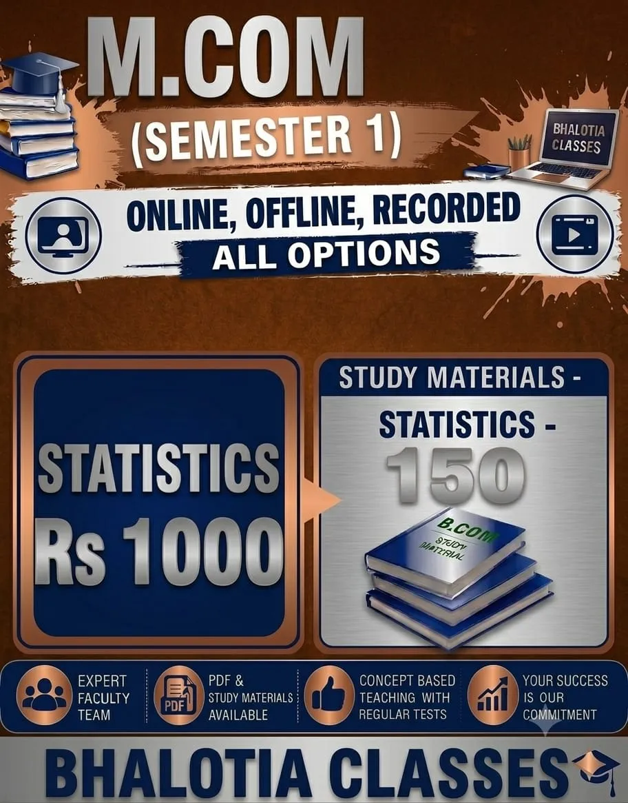 STATISTICS M.COM  SEMESTER 1   BY RAVI KANT BHALOTIA 