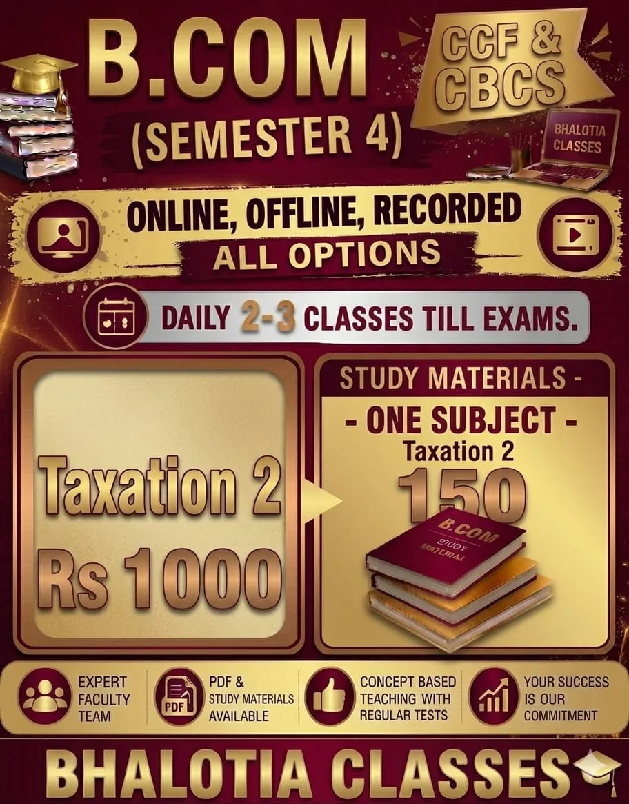 TAXATION - 2 SEMESTER 4 BY RAVI KANT BHALOTIA 