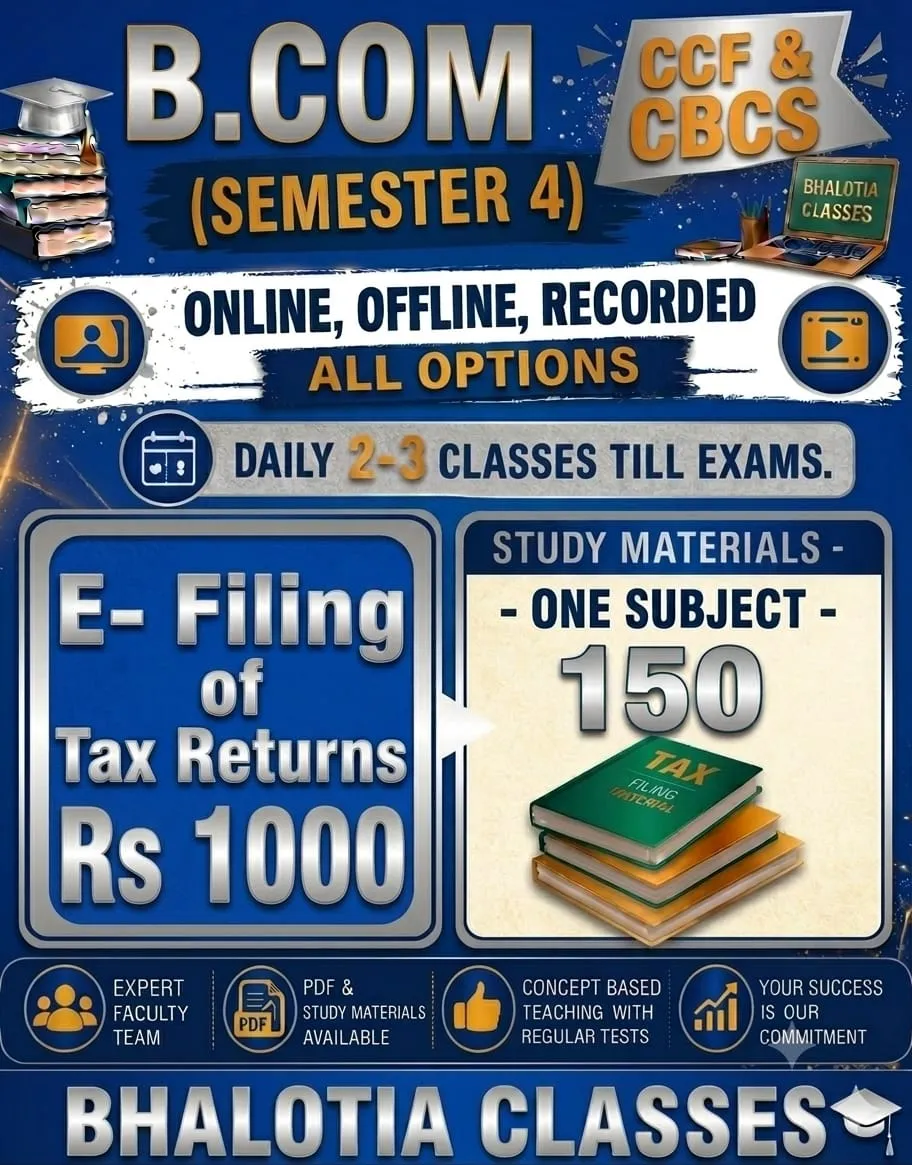 E-FILLING OF TAX RETURNS SEMESTER 4 BY RAVI KANT BHALOTIA 