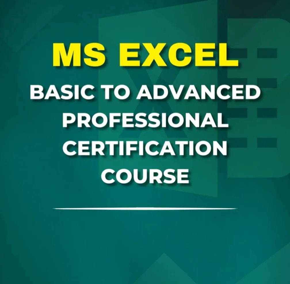 MS EXCEL ( BASIC TO ADVANCED)