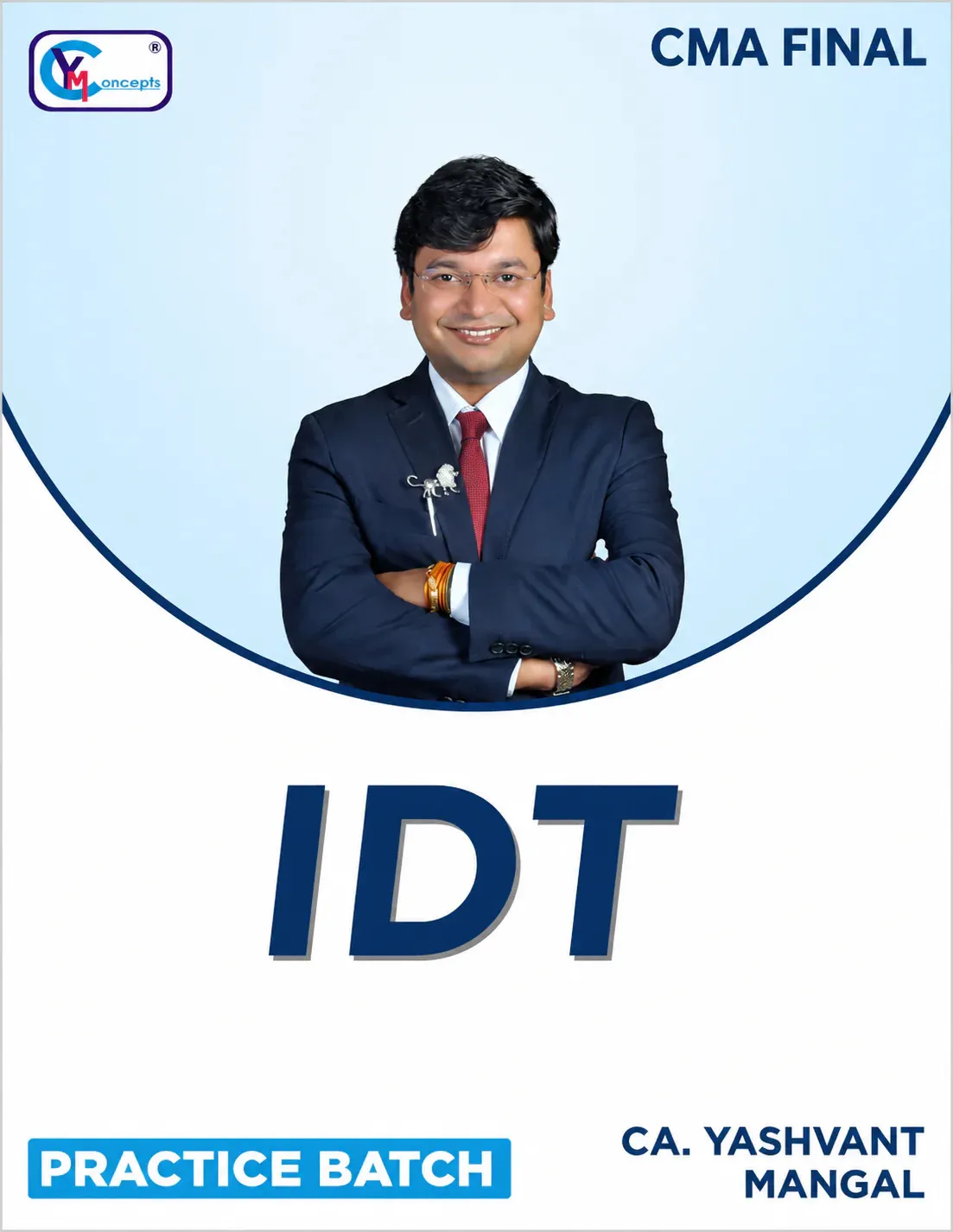 IDT PRACTICE BATCH BY CA YASHVANT MANGAL (CMA FINAL)