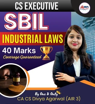 GROUP 1 SBIL PART II INDUSTRIAL AND LABOUR LAWS  BY CA CS DIVYA AGARWAL(EXECUTIVE)
