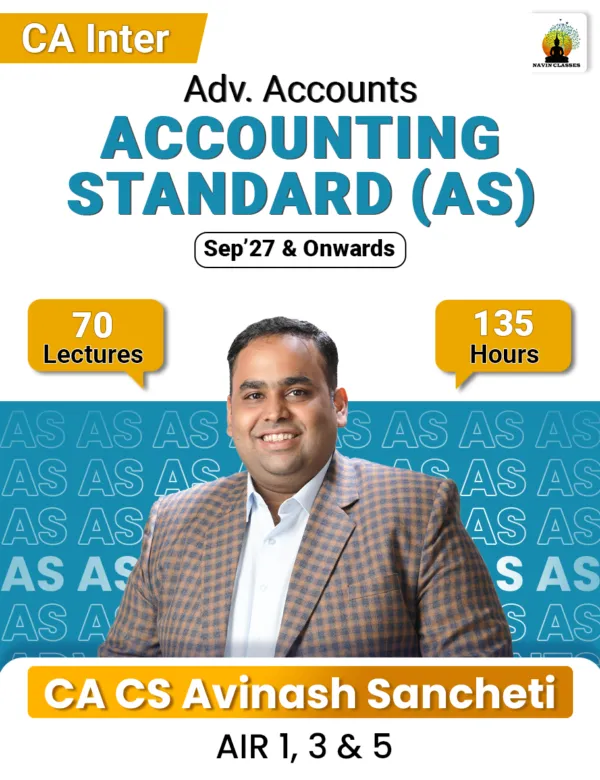 ADVANCED ACCOUNTS ACCOUNTING STANDARD  (AS) BY CA CS AVINASH SANCHETI (CA INTER)
