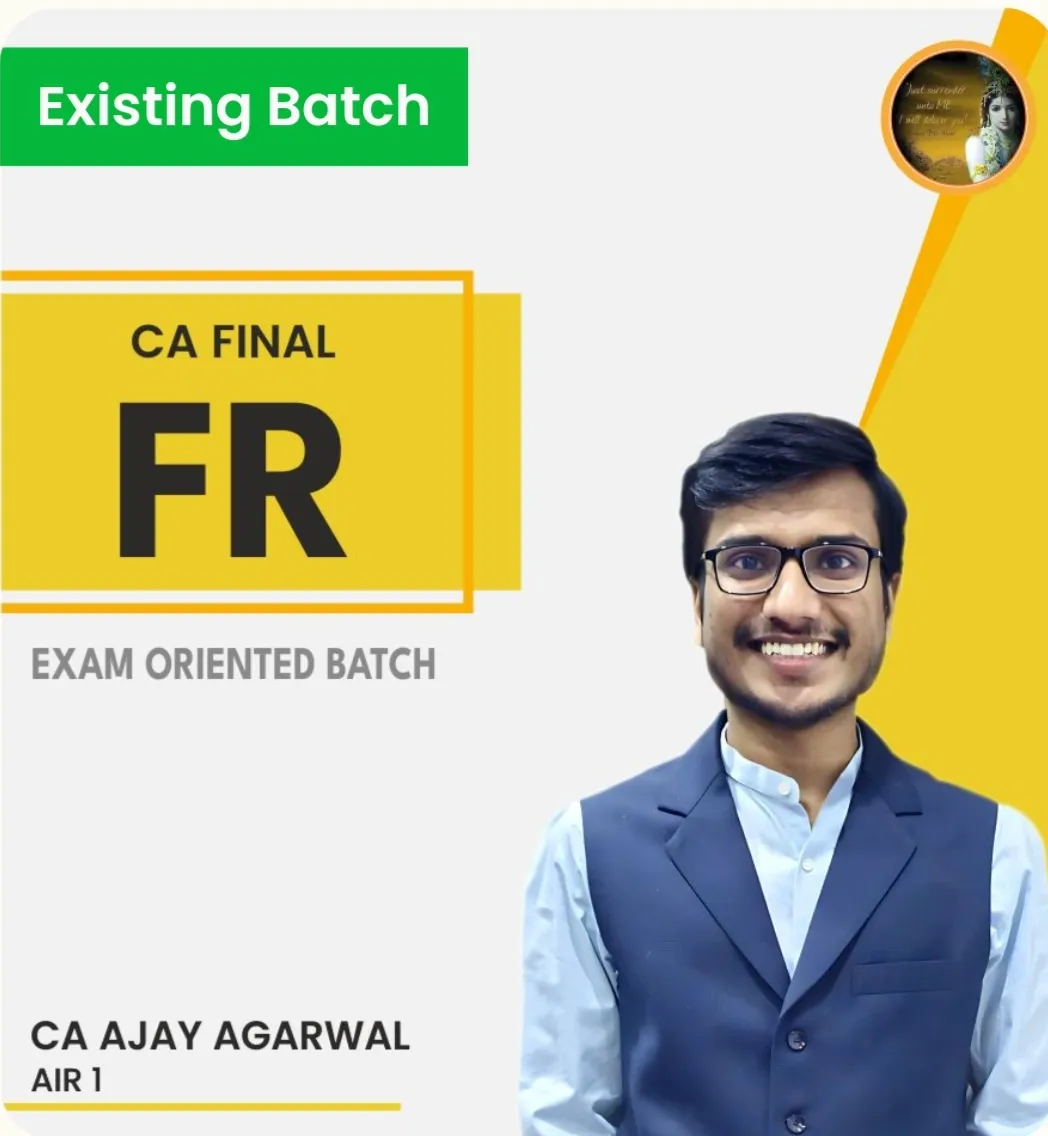 FR EXAM ORIENTED EXISTING BATCH BY CA AJAY AGARWAL 