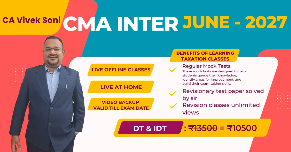 DT AND IDT COMBO BY CA VIVEK SONI (CMA INTER)