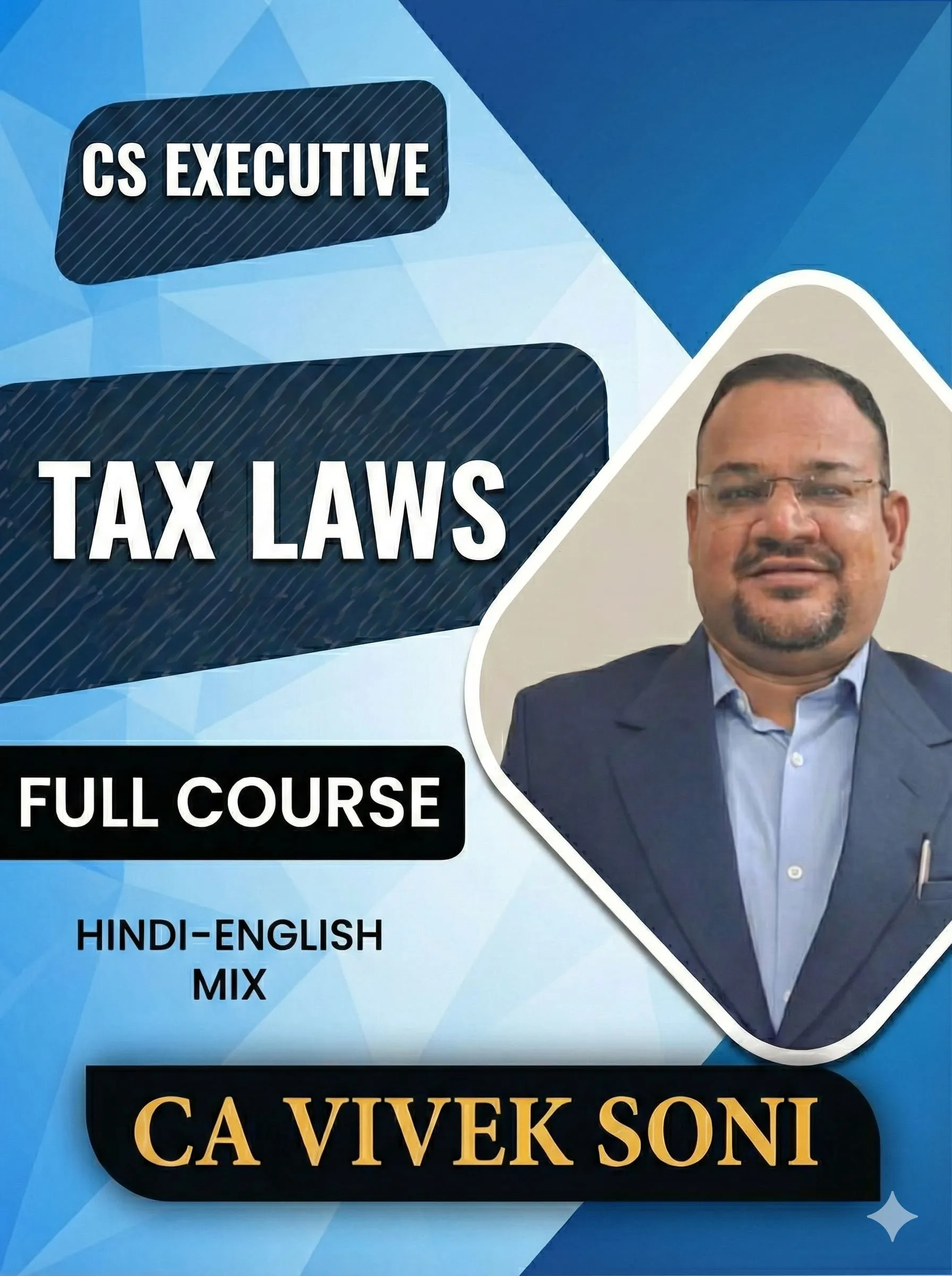 TAX LAWS & PRACTICE FULL COURSE HINDI - ENG MIX  BY CA VIVEK SONI ( CS EXECUTIVE)