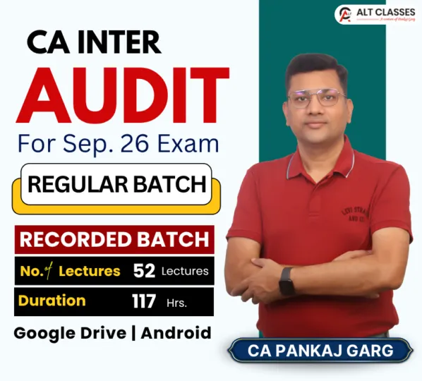 AUDIT REGULAR BATCH BY CA PANKAJ GARG (CA INTER)