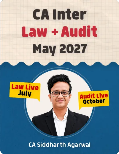 LAW + AUDIT NEW LIVE BATCH FOR MAY 2027 BY CA SIDDHARTH AGARWAL(CA INTER)
