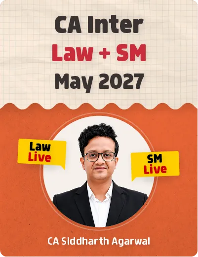 LAW + SM NEW LIVE BATCH FOR MAY 2027 BY CA SIDDHARTH AGARWAL (CA INTER)