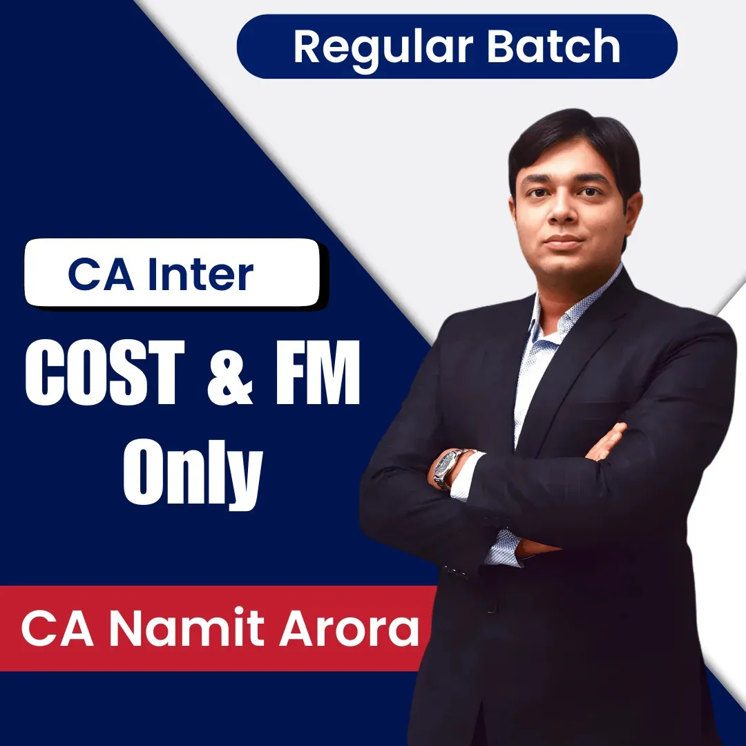 COST & FM ONLY REGULAR BATCH COMBO NEW SCHEME BY CA NAMIT ARORA (CA INTER)