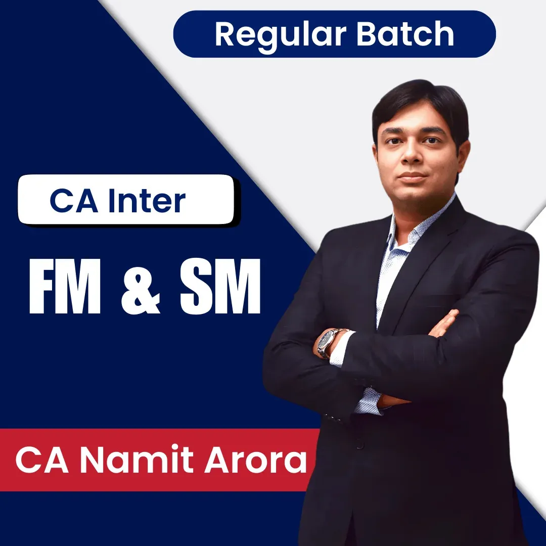 FM & SM REGULAR BATCH NEW SCHEME BY CA NAMIT ARORA (CA INTER)