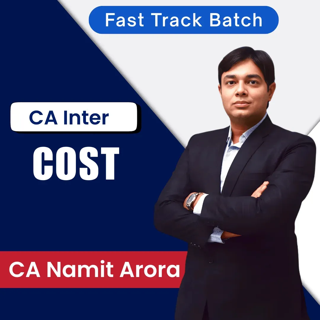 COST FASTTRACK BATCH NEW SCHEME BY CA NAMIT ARORA (CA INTER)