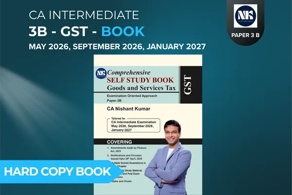 3 - B GST HARD COPY BOOK MAY 2026,SEP 2026,& JAN 2027 BY CA NISHANT KUMAR (CA INTER)