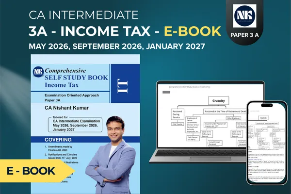 3 - A INCOME TAX E - BOOK MAY 2026 , SEP 2026 & JAN 2027 BY CA NISHANT KUMAR (CA INTER)