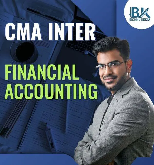 FINANCIAL ACCOUNTING BY CA BISHNU KEDIA (CMA INTER)