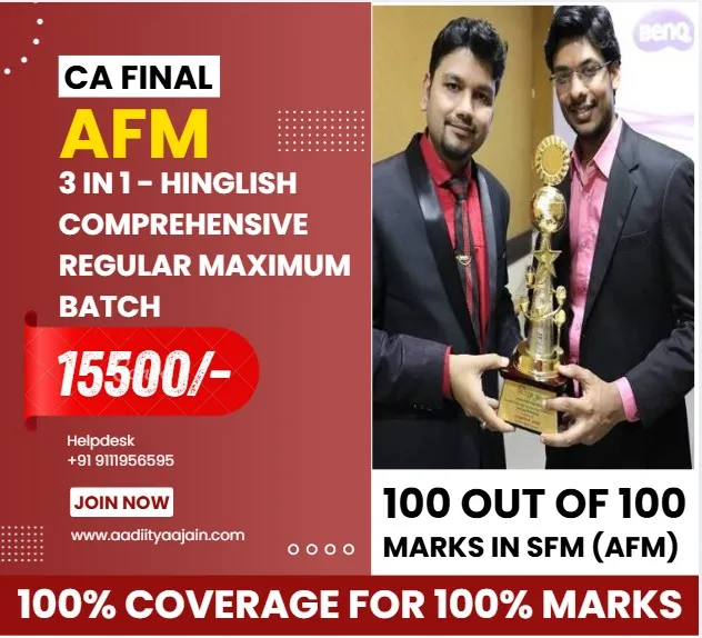 AFM 3 IN 1 COMPREHENSIVEBATCH (REGULAR MAXIMUM) BY CA AADITYA JAIN (CA FINAL)