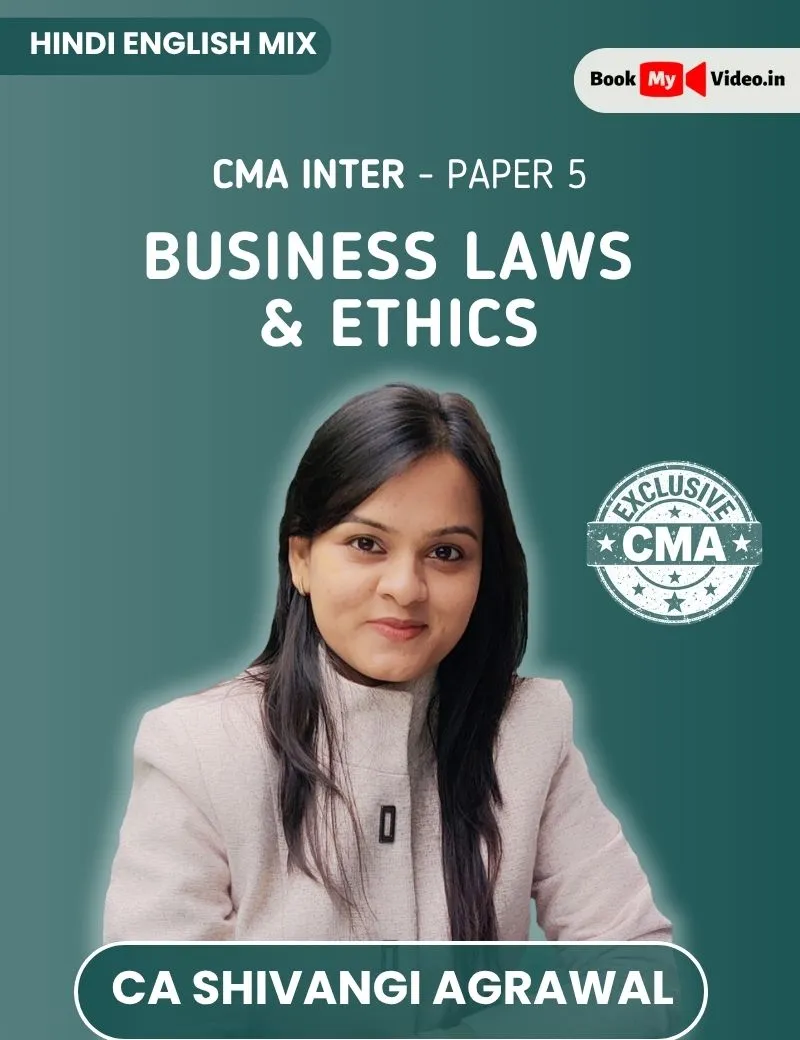 BUSINESS LAWS & ETHICS HINDI ENGLISH MIX DEC 2026 BY CA SHIVANI AGARWAL (CMA INTER)