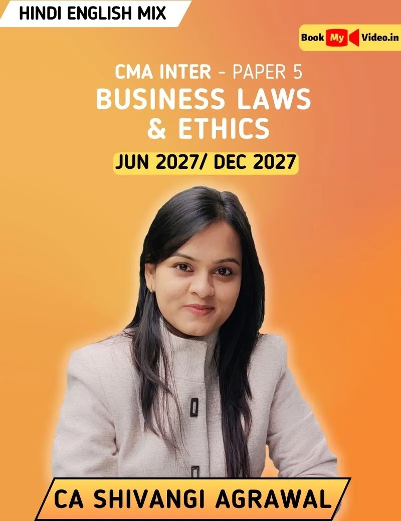 BUSINESS LAWS & ETHICS HINDI ENGLISH MIX JUNE 2027 7 OWNWARDS BY CA SHIVANI AGARWAL (CMA INTER)