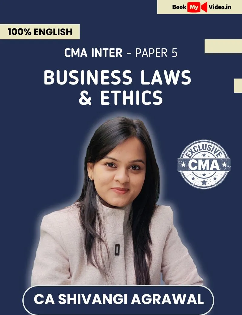 BUSINESS LAW & ETHICS 100% ENGLISH DEC 2026 BY CA SHIVANI AGARWAL (CMA INTER ENLISH)