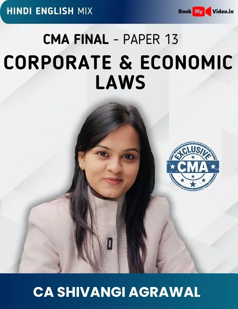 CORPORATE & ECONOMIC LAWS HINDI ENGLISH MIX 2026 & 2027 BATCH BY CA SHIVANI AGARWAL(CMA FINAL HINDI)
