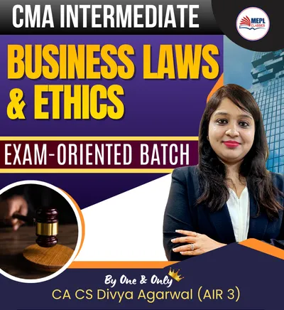 BUSINESS LAWS & ETHICS EXAM ORIENTED BATCH FOR DEC 2026 EXAMS (CMA INTER)