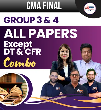 BOTH GROUPS - ALL PAPERS EXCEPY DT & CFR COMBO (CMA FINAL)