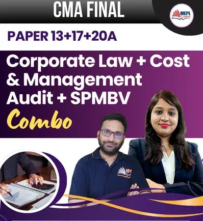 PAPER - 13 ,17 & 20A CORPORATE LAW + COST MANAGEMENT AUDIT & SPM -BV COMBO (CMA FINAL)