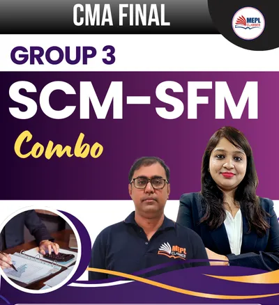 GROUP - 3 SCM & SFM COMBO (CMA FINAL)