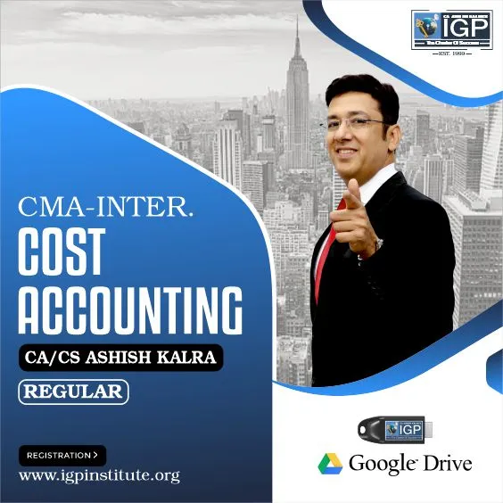 COST ACCOUNTING BY CA ASHISH KARLA ( CMA INTER)
