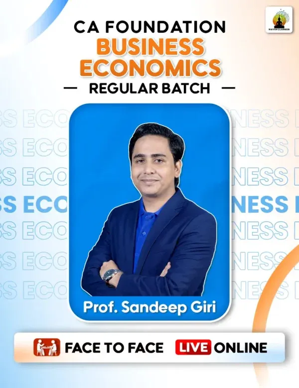 BUSINESS ECONOMICS FACE TO FACE REGULAR BATCH BY PROF. SANDEEP GIRI(CA FOUNDATION)