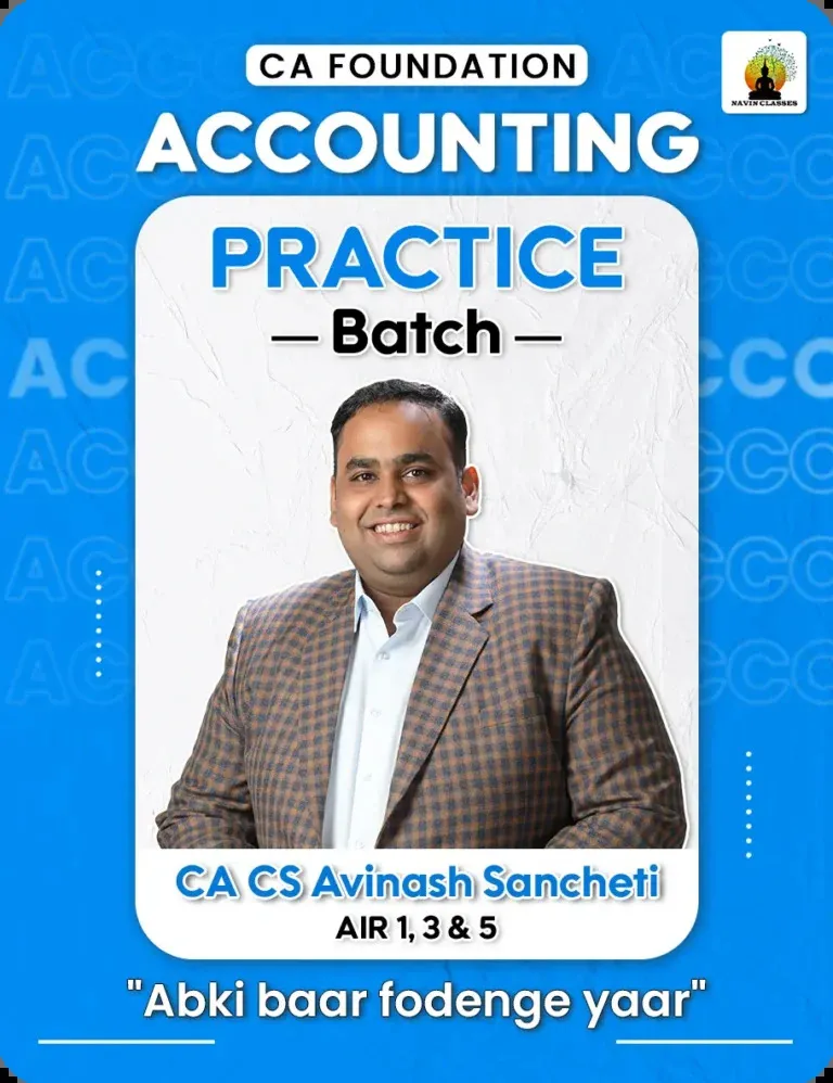 ACCOUNTS PRACTICE BATCH SEP 26 BY CA CS AVINASH SANCHETI ( CA FOUNDATION)