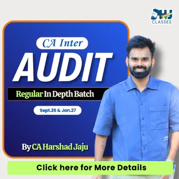 AUDIT REGULAR NEW BATCH LIVE + RECORDED SEP 26 & JAN 27 AND ONWARDS ATTEMPTS BY CA HARSHAD JAJU (CA INTER)