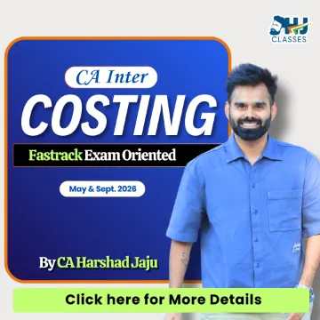 COSTING NEW FASTTRACK BATCH FOR MAY & SEPT 2026 & JAN 27 BY CA HARSHAD JAJU (CA INTER)
