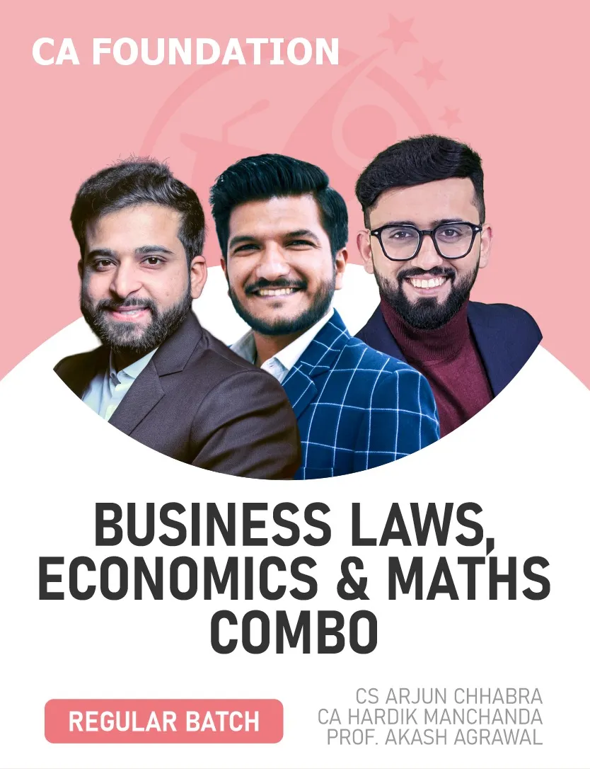 ECONOMICS,MATHS (QA) & BUSINESS LAWS COMBO REGULAR BATCH FOR SEPT 26 | JAN 27 | MAY 27 (CA FOUNDATION)