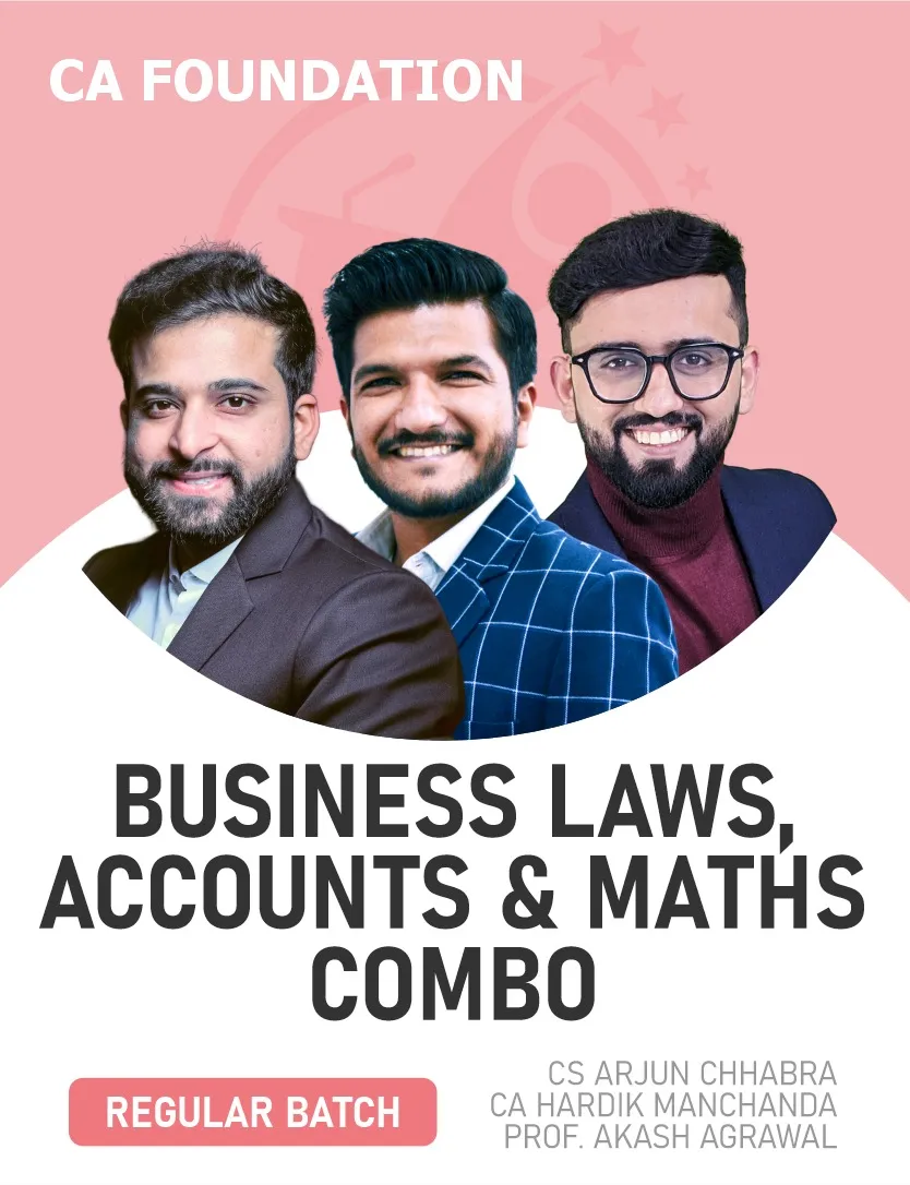 BUSINESS LAWS,ACCOUNTS & MATHS COMBO REGULAR BATCH FOR SEPT 26 | JAN 27 | MAY 27(CA FOUNDATION)