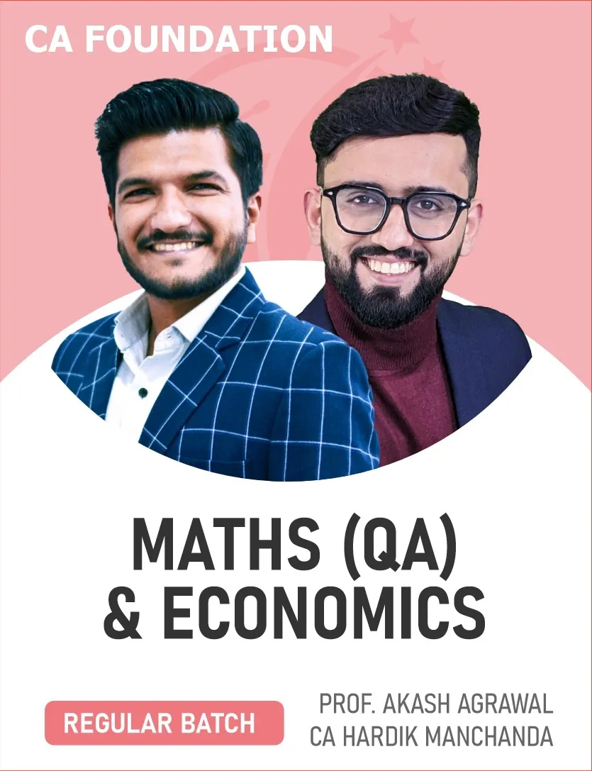 MATHS QA & ECONOMICS QA REGULAR BATCH FOR SEPT 26 | JAN 27 | MAY 27 (CA FOUNDATION)