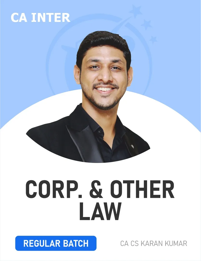 CORPORATE AND OTHER LAWS REGULAR BATCH FOR SEP 26 & JAN 27 ,  MAY 27 & ONWARDS (CA INTER)