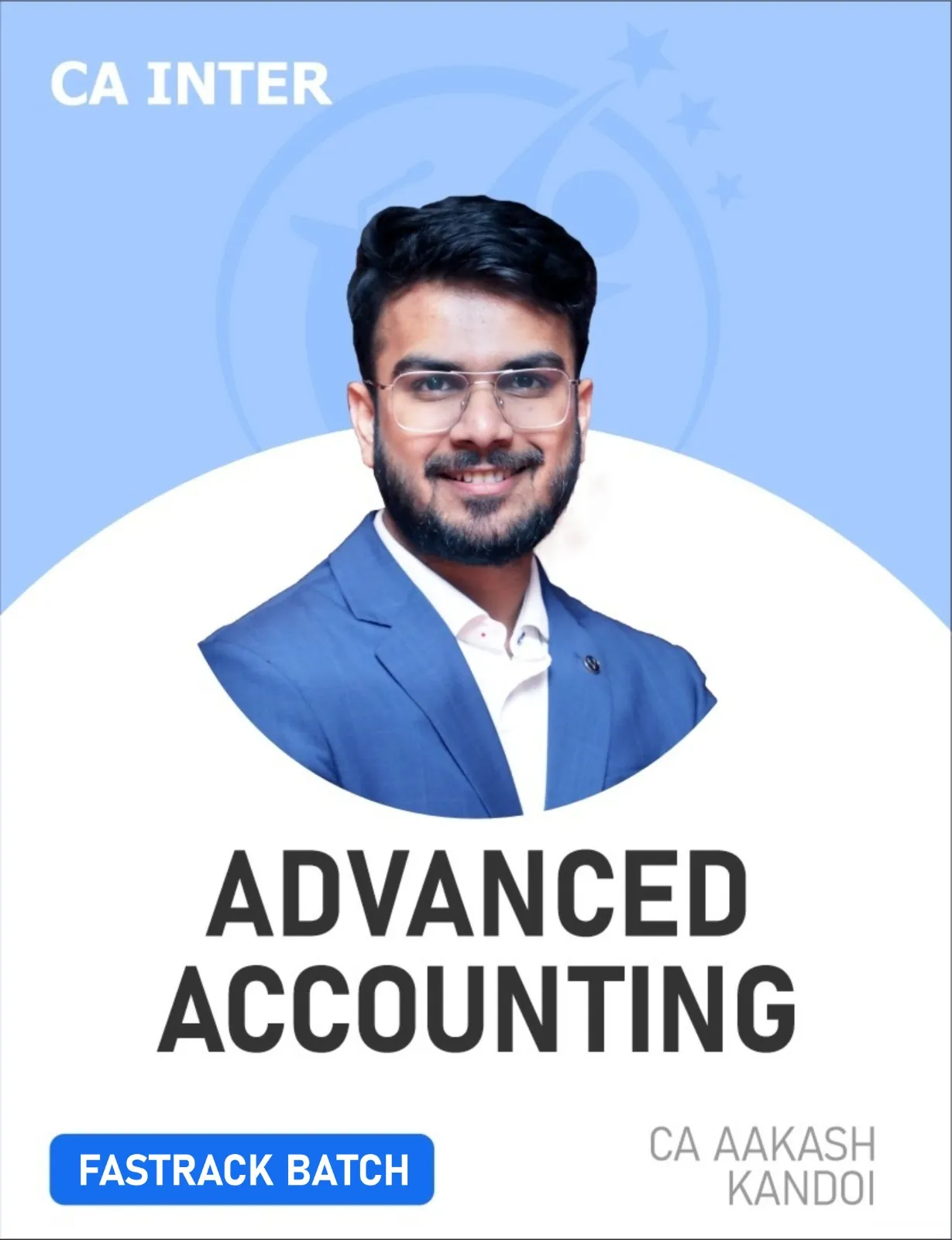 ADVANCED ACCOUNTING LIVE GUIDANCE FASTTRACK BATCH FOR SEP 26 EXAMS & ONWARDS (CA INTER)