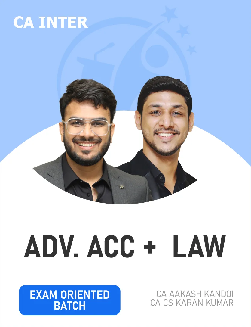 ADVANCED ACCOUNTS & LAW FASTTRACK BATCH FOR SEP 26 & ONWARDS (CA INTER)