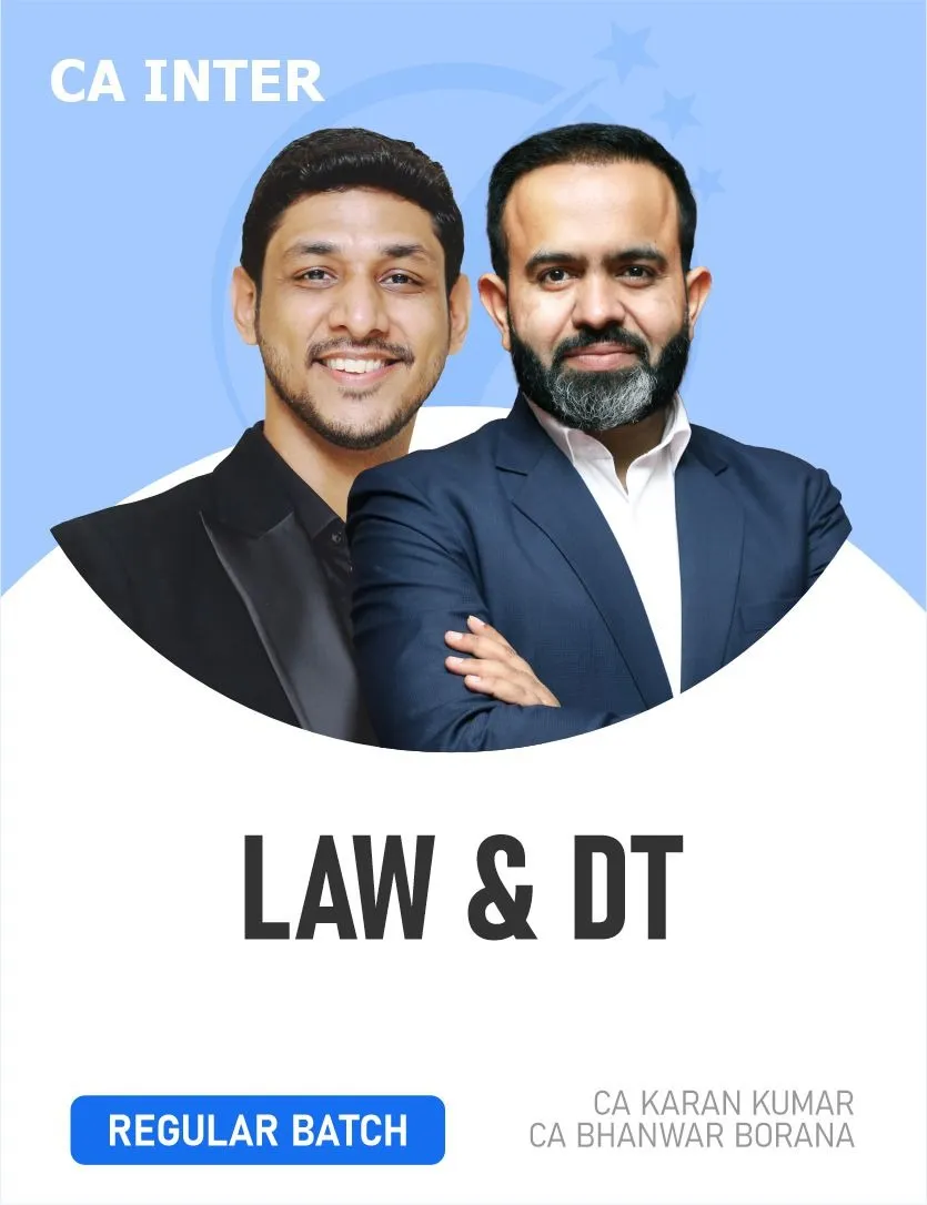 DIRECT TAX & CORPORATE AND OTHER LAW REGULAR BATCH FOR SEP 26 & JAN 27 ONWARDS (CA INTER)