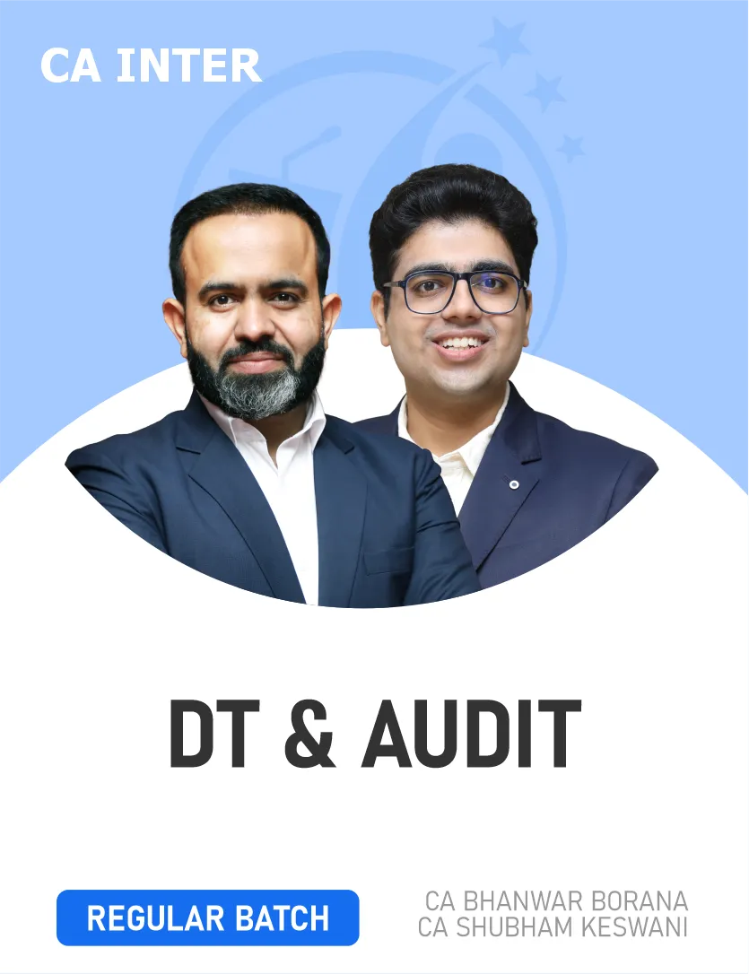 DIRECT TAX & AUDIT REGULAR BATCH FOR SEP 26 & JAN 27 EXAMS (C AINTER)