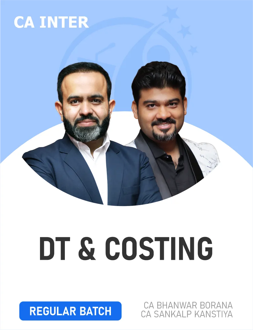 COSTING & DIRECT TAX FOR SEP 26 & JAN 27 EXAMS (CA INTER)