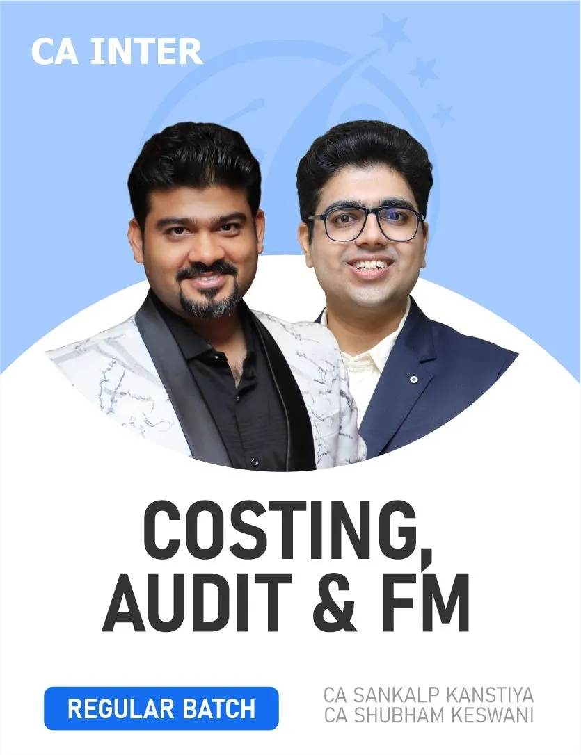 COSTING , FM , AUDITING & ETHICS FOR MAY 27 EXAMS (CA INTER)