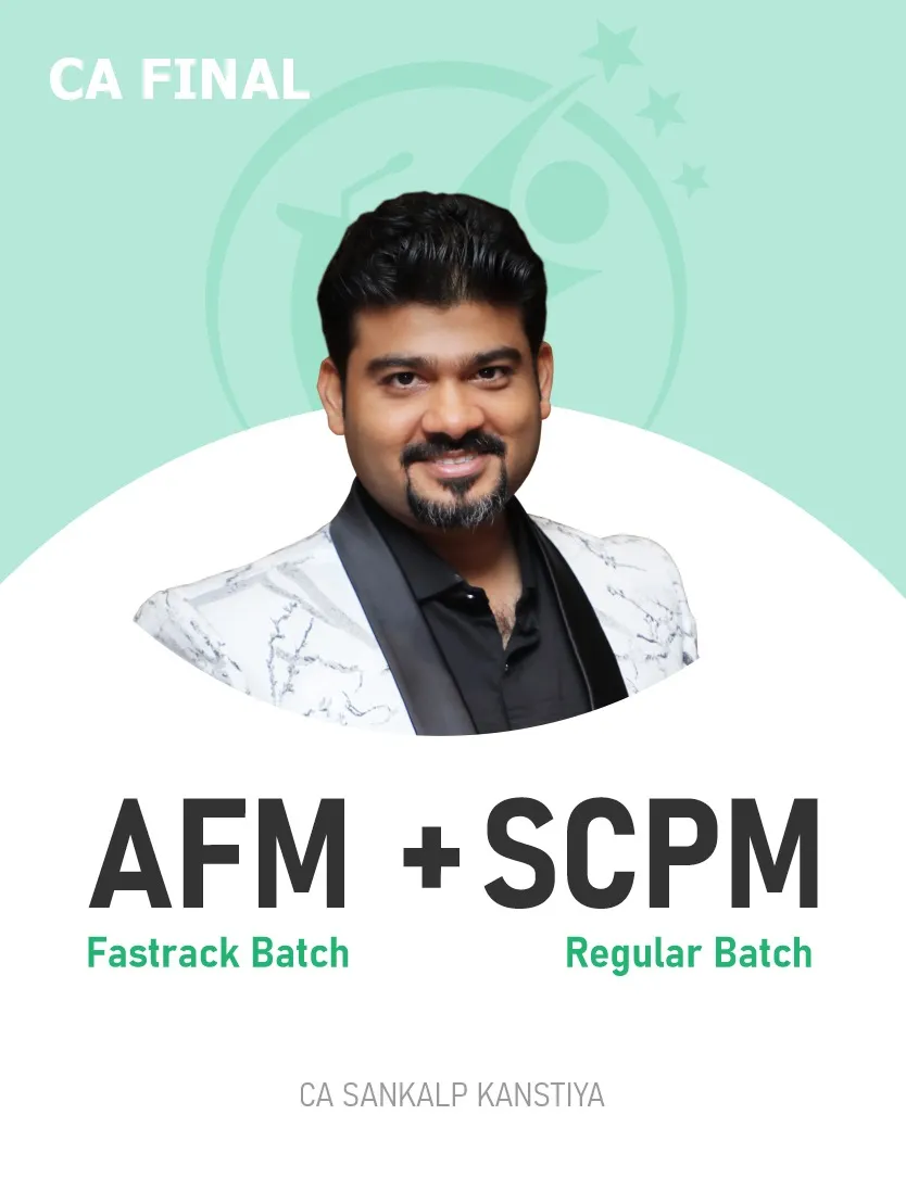 AFM FASTTRACK BATCH & SET B SPOM SCPM REGULAR BATCH FOR NOV 26 & ONWARDS (CA FINAL)