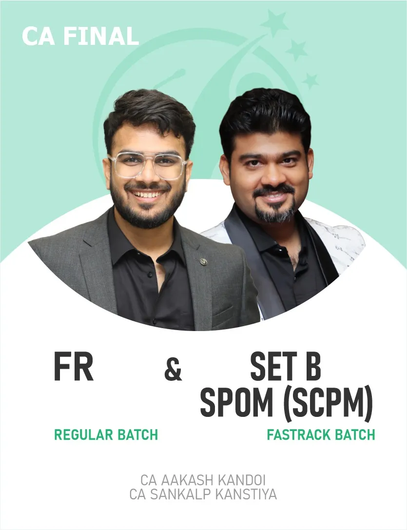 FINANCIAL REPORTING REGULAR BATCH & SET B SPOM SCPM FASTRACK BATCH FOR NOV 26 & ONWARDS (CA FINAL)
