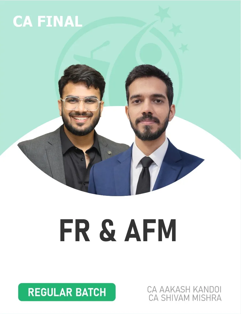  FR & AFM REGULAR BATCH FOR MAY, NOV 27 & ONWARDS (CA FINAL)