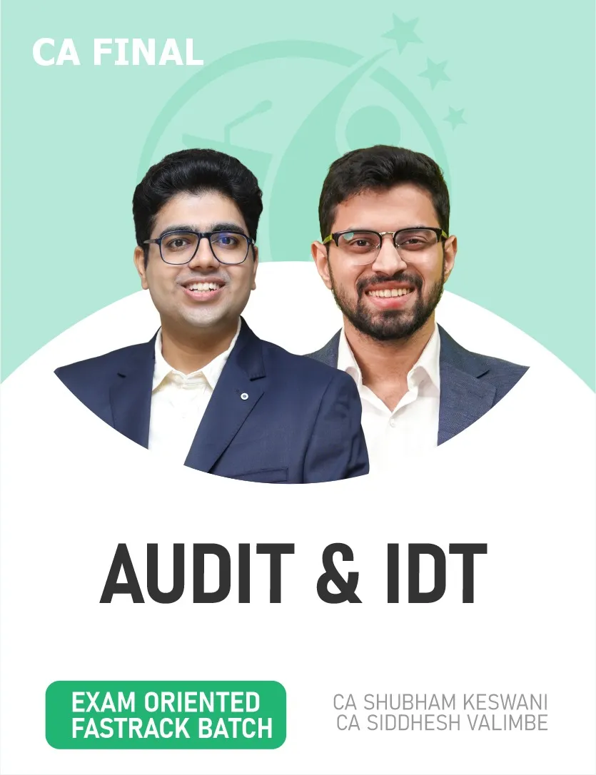 INDIRECT TAX & AUDIT EXAM ORIENTED FASTTRACK BATCH FOR NOV 26 EXAMS AND ONWARDS (CA FINAL)