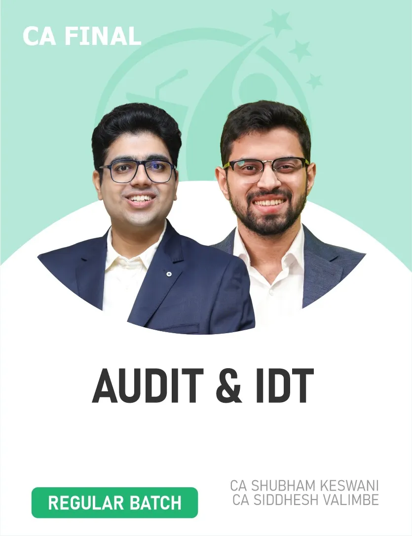 AUDIT & INDIRECT TAX REGULAR BATCH FOR NOV 26 & ONWARDS (CA FINAL)