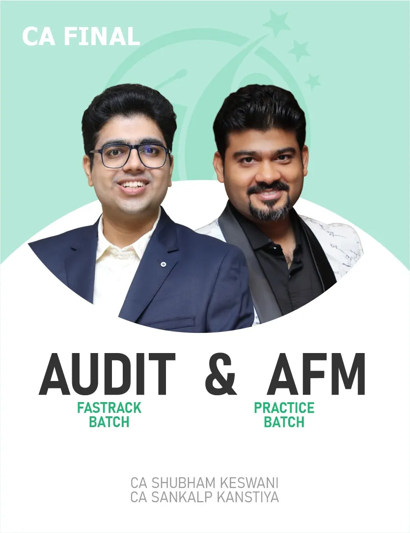 AUDIT FASTTRACK & AFM PRACTICE BATCH FOR NOV 26 & NOV 26 EXAMS (CA FINAL)