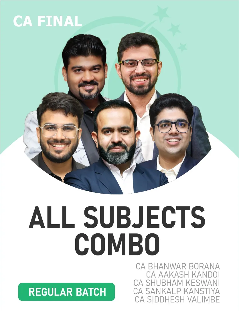 ALL SUBJECT COMBO REGULAR BATCH FOR MAY 27 EXAMS & ONWARDS (CA FINAL)